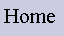 Text Box: Home 